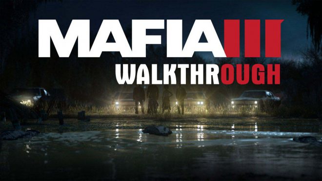 Mafia III прохождение